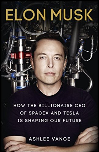 Elon Musk biography by Ashlee Vance
