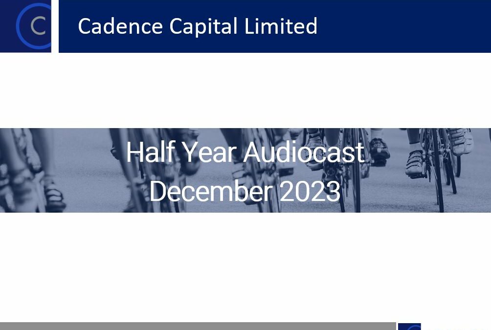 Cadence Capital Limited December 2023 Half Year Audiocast